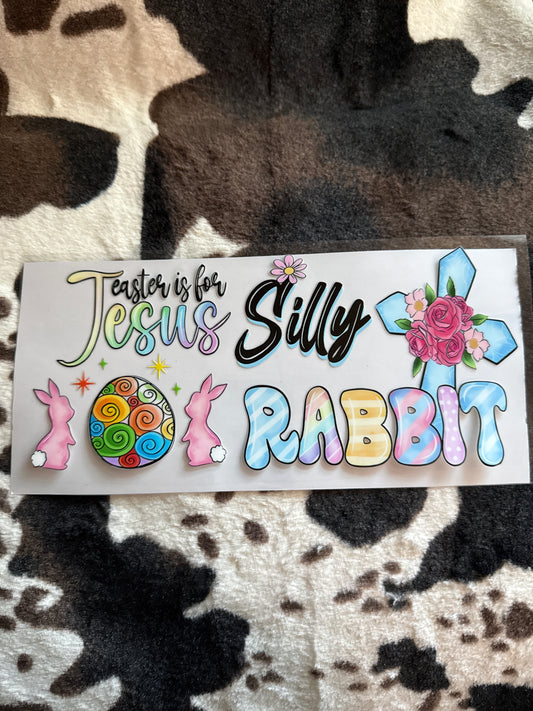 Easter is for Jesus Silly Rabbit