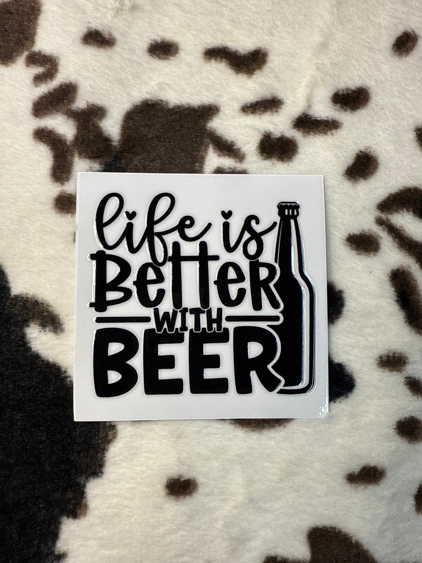 Life Is Better With Beer