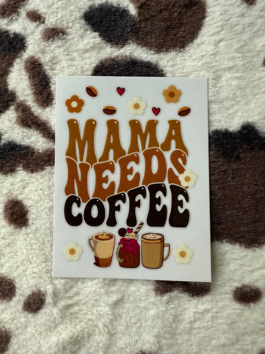 Mama Needs Coffee
